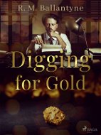 Digging for Gold - Elektronická kniha