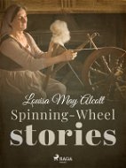 Spinning-Wheel Stories - Elektronická kniha