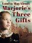 Marjorie's Three Gifts - Elektronická kniha