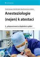 Anesteziologie (nejen) k atestaci - Elektronická kniha
