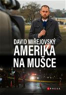David Miřejovský: Amerika na mušce - Elektronická kniha