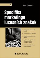 Specifika marketingu luxusních značek - Elektronická kniha