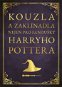 Kouzla a zaklínadla nejen pro fanoušky Harryho Pottera - Elektronická kniha