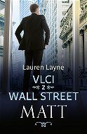 Vlci z Wall Street: Matt - Elektronická kniha