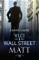 Vlci z Wall Street: Matt - Elektronická kniha