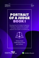 Portrait of a Judge. Book I; Development of a Model of selection, evaluation and promotion of judges - Elektronická kniha