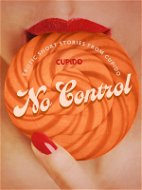 No Control - and Other Erotic Short Stories from Cupido - Elektronická kniha