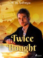 Twice Bought - Elektronická kniha