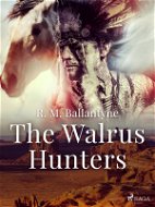 The Walrus Hunters - Elektronická kniha