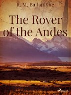 The Rover of the Andes - Elektronická kniha