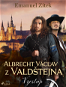 Albrecht Václav z Valdštejna – 1. díl: Vzestup - Elektronická kniha