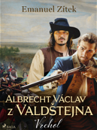 Albrecht Václav z Valdštejna – 2. díl: Vrchol - Elektronická kniha