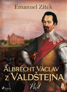 Albrecht Václav z Valdštejna – 4. díl: Pád - Elektronická kniha
