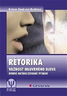 Rétorika, vážnost mluveného slova, 2., aktualizované vydání - Ebook