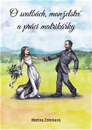 O svatbách, manželství a práci matrikářky - Elektronická kniha
