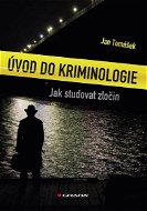Úvod do kriminologie - Jak studovat zločin - Ebook