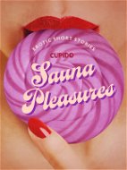 Sauna Pleasures – and other erotic short stories from Cupido - Elektronická kniha