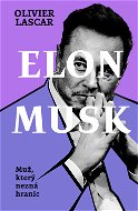 Elon Musk Muž, který nezná hranic - Elektronická kniha