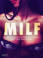 MILF: 11 erotických povídek pro chvíle, když jste sami doma - Elektronická kniha
