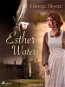 Esther Waters - Elektronická kniha