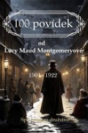 100 povídek od Lucy Maud Montgomeryové - Elektronická kniha