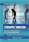 Terapie tancem - Role tance v dějinách lidstva a v současné psychoterapii - Ebook