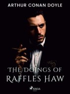 The Doings of Raffles Haw - Elektronická kniha