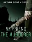 My Friend the Murderer - Elektronická kniha