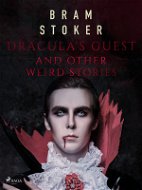 Dracula's Guest and Other Weird Stories - Elektronická kniha
