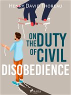 On the Duty of Civil Disobedience - Elektronická kniha