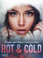 Hot & Cold: 30 Erotic Short Stories To Make You Shiver - Elektronická kniha