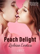 Peach Delight – Lesbian Erotica - Elektronická kniha