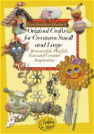 Original crafts for creatures small and large - Elektronická kniha