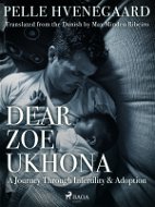 Dear Zoe Ukhona: a Journey through Infertility and Adoption - Elektronická kniha