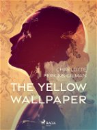 The Yellow Wallpaper - Elektronická kniha