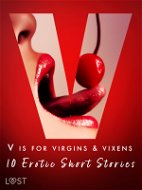 V is for Virgins & Vixens - 10 Erotic Short Stories - Elektronická kniha