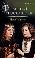 Poslední Lucemburk - Elektronická kniha