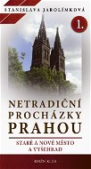 Netradiční procházky Prahou I - Elektronická kniha