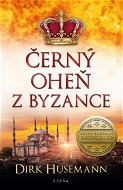 Černý oheň z Byzance - Elektronická kniha