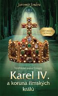 Karel IV. a koruna římských králů - Elektronická kniha