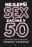 Nejlepší sex začíná v 50 - Elektronická kniha