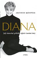 Diana - Její skutečný příběh - jejími vlastními slovy - Elektronická kniha