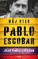 Pablo Escobar. Můj otec - Elektronická kniha