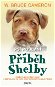 Příběh Shelby : příběh filmové hvězdy Shelby z bestselleru Psí cesta domů tentokrát pro malé čtenáře - Elektronická kniha