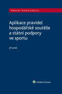 Aplikace pravidel hospodářské soutěže a státní podpory ve sportu - Elektronická kniha