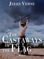 The Castaways of the Flag - Elektronická kniha