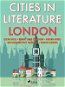 Cities in Literature: London - Elektronická kniha