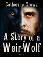 A Story of a Weir-Wolf - Elektronická kniha
