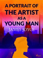 A Portrait of the Artist as a Young Man (YA) - Elektronická kniha
