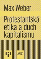 Protestantská etika a duch kapitalismu - Elektronická kniha